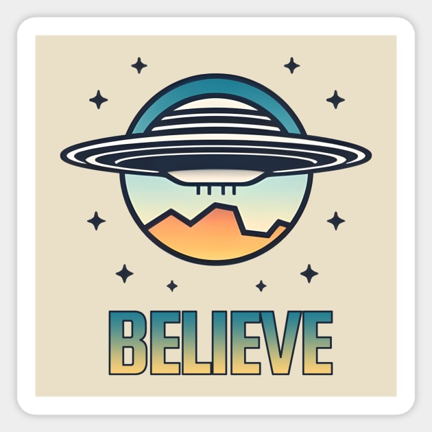 U.A.P - Believe - UAP - UFO Sticker by My Geeky Tees - T-Shirt Designs